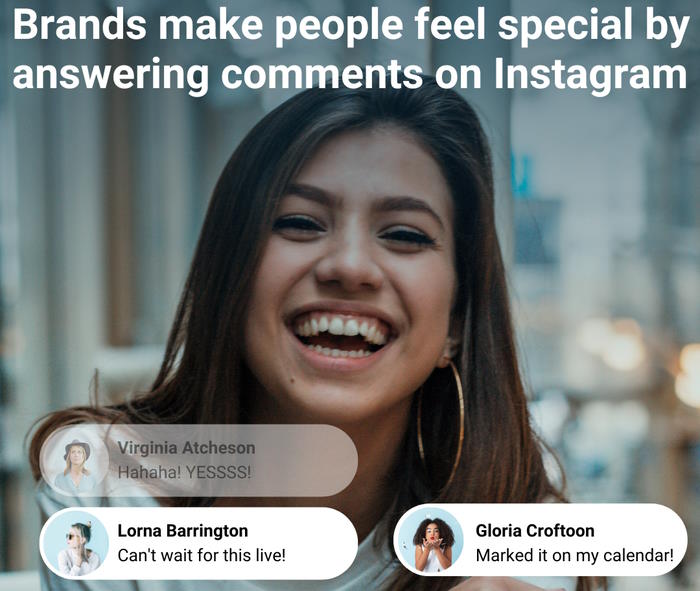 Brands make people feel special by answering comments on Instagram